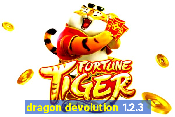 dragon devolution 1.2.3